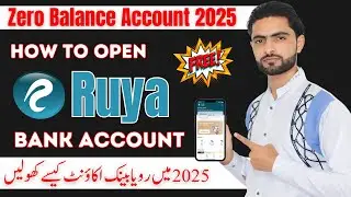 How to Open a Zero Balance Account in 2025 with Ruya Bank | Smart, Current & Savings Account