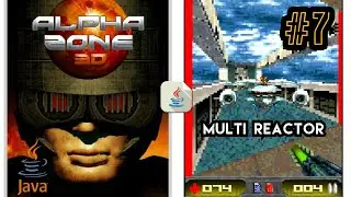 Alpha Zone 3D #7 &bull; MULTI REACTOR (Java Прохождение) | J2ME Loader
