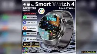 2025 New Watch 4 GT Series Smart Watch Men AMOLED Screen Heart Rate Health Monitoring Bluetooth