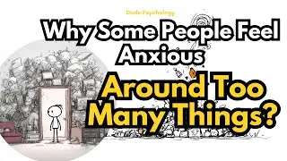Why Some People Feel Anxious Around Too Many Things?