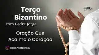 (AO VIVO) Terço Bizantino 16/01/2025