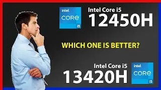 INTEL Core i5 12450H vs INTEL Core i5 13420H Technical Comparison