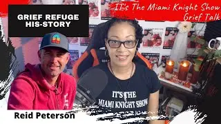 ITMKS-Grief Talk with Reid Peterson: Grief Refuge HIS-STORY