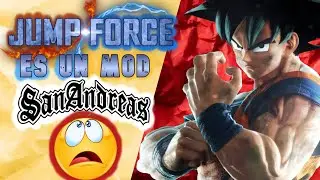 JUMP FORCE ES *REALMENTE* UN MOD DE GTA SAN ANDREAS 😦