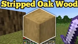 How to get Stripped Oak Wood in Minecraft
