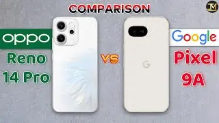 Google Pixel 9A vs OPPO Reno 14 Pro : Which Phone is Best🤔❓