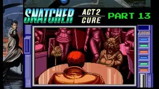 Snatcher [English]: Act 2 - Part 13 (with commentary) Sega CD NA