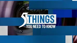 Friday, Jan. 9, 2025: 5 things you need to know