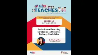 DepEd Teaches: Episode 40 Brain-Based Teaching Strategies in Distance Delivery Modalities