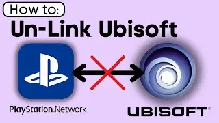How To Unlink PSN From Ubisoft - Disconnect Playstation Network From Ubisoft