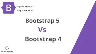 1- Why Bootstrap 5 ?  Bootstrap 5  VS  Bootstrap 4