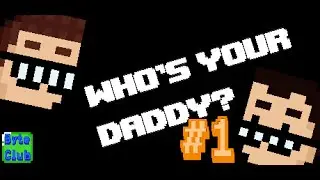 Don't Tase Me Daddy! | Who's Your Daddy#1 | Byte Club