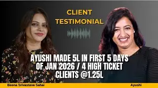 Ayushi made 5L in first 5 days of Jan 2026 / 4 high ticket clients @1.25L
