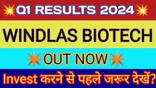 Windlas Biotech Q1 Results 🔴 Windlas Biotech Results 🔴 Windlas Biotech Latest News 🔴 Windlas Share