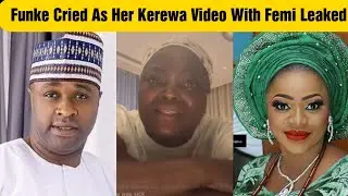 Femi Adebayo Wife Finally Leaked Femi Adebayo Kerewa Tape With Funke Akinde O.