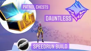 Dauntless | быстрый фарм сундуков | speedrun &bull; билд &bull; репиторы