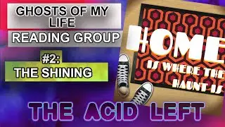 The Shining: Mark Fisher Ghosts of My Life reading group#2