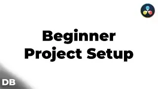 First-Time Use of DaVinci Resolve | Basic Project Settings & Preset Setup