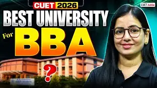 Planning BBA After CUET 2026? | Top Universities, Subject Combination, Syllabus Complete Details ✅