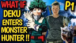 What if DEKU enters MONSTER HUNTER !? Deku x Natalie with New Monsters !? Heroes to Hunters ! #anime