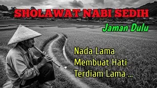 KUMPULAN SHOLAWAT NABI JAMAN DULU | PENUH HARU DAN SEDIH