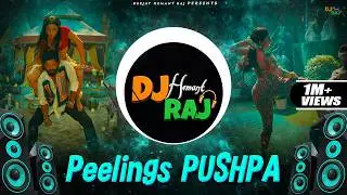 Peelings Dj Song| Pushpa 2 The Rule | DeeJay Hemant Raj | Allu Arjun | Rashmika Mandanna | DJ Songs
