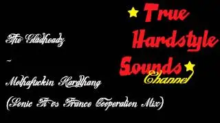 The Gladheadz - Mothafuckin Hardthang (Sonic Ti vs Trance Cooperation Mix)