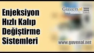 Enjeksiyon Hızlı Kalıp Değiştirme Sistemi - Quick Mold Change System