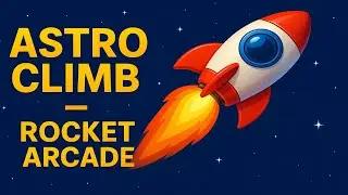 AstroClimb Gameplay | Tap Timing Rocket Game | Mobile Arcade Adventure