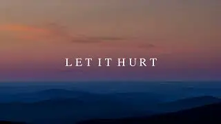 LET IT HURT 【Sad Piano Music】