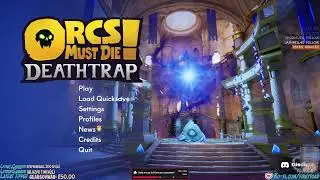 [Early Access] First play of Orcs Must Die! Deathtrap!