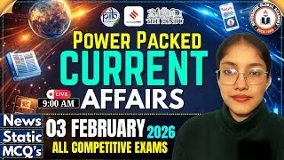 03 February 2026 Daily Current Affairs | ALL COMPETITIVE EXAMS | By - Khushboo Mam