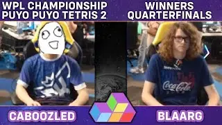 Blaarg Vs. Caboozled - WPL Championship SoCal 2022 - Puyo Puyo Tetris 2 - Winners Quarterfinals