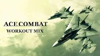 Ace Combat - Workout Mix Vol.1