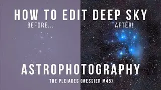 Deepsky Astrophotography Editing - The Pleiades from light polluted skies