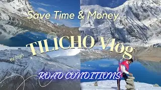 Tilicho Lake Trek | Road conditions| total Cost and Time 💥/Tilicho Vlog 😱