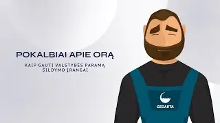 #GEDARTA POKALBIAI APIE ORĄ | Kaip gauti valstybės paramą &scaron;ildymo įrangai? LEA