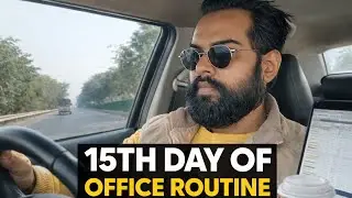15th Day of My Challenge | Daily Office Routine | Never Give Up