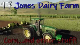 Farming Simulator 19 | Jones Dairy Farm #17 | Corn...and other stuff!