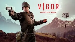 Vigor &ndash; 0.8 Update Trailer