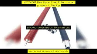 Ly6754001 Heat Upper Fuser Roller + Lower Pressure + Cleaning For Brother