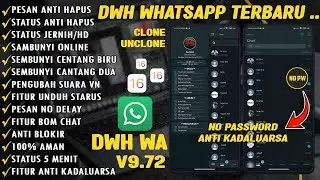 DWH WHATSAPP V9.72 TERBARU 2023 || DWH WA TERBARU 2023