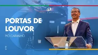Portas de louvor - Pio Carvalho