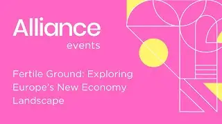 Fertile Ground: Exploring Europe&rsquo;s New Economy Landscape