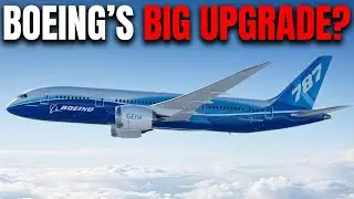 Boeing&rsquo;s New 787 Upgrade Will CHANGE Long-Haul Flights Forever!