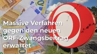 Massive Verfahren gegen den neuen ORF-Zwangsbeitrag erwartet