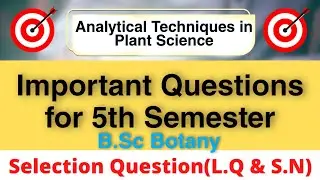 Important Long questions & Short Notes || Analytical Techniques of Plant Science || B.Sc. Botany