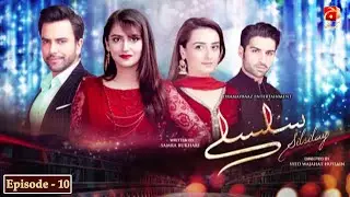 Silsilay - Episode 10 | Junaid Khan | Hiba Bukhari | Geo Kahani