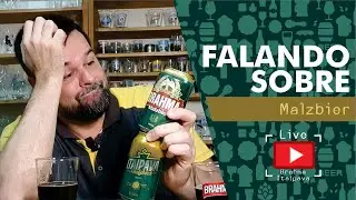 LIVE Falando sobre MALZBIER - Brahma e Itaipava