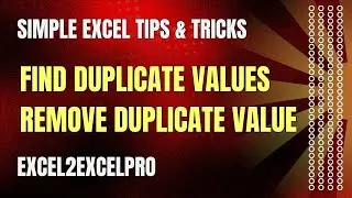 Excel Duplicate Hacks: Different Ways to Identify duplicates and how to Remove Duplicate Entry/Data